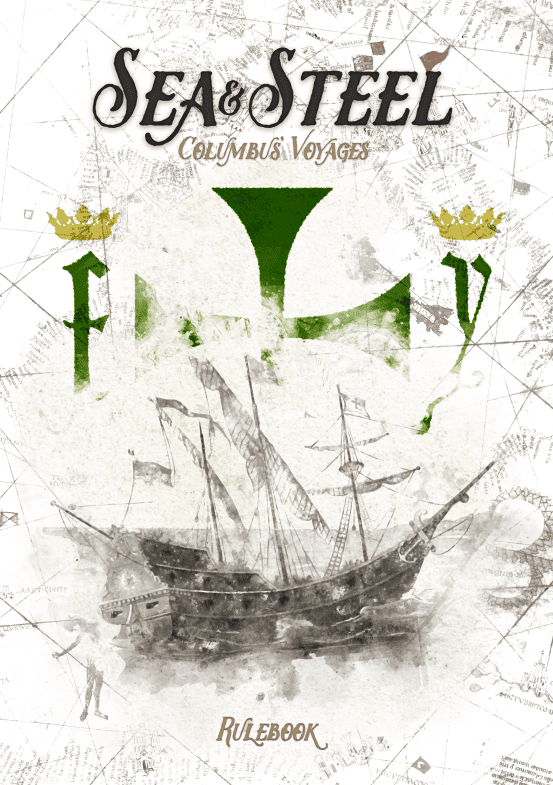 Sea & Steel: Columbus’ Voyages – Rulebook and update